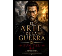EL ARTE DE LA GUERRA: Sun Tzu | Estrategia, liderazgo y poder