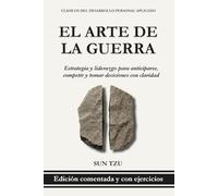 El Arte de la Guerra - Sun Tzu: Estrategia y liderazgo para anticiparse, competir y tomar decisiones con claridad (Clásicos del Desarrollo Personal Aplicado)