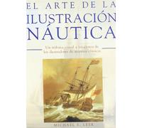 El arte de la ilustración náutica : un tributo visual a los éxitos de los ilustradores de marinas clásicas