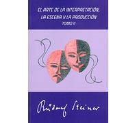 El arte de la interpretación, la escena y la producción - Tomo II: Formación de la palabra. Tomo II.