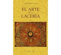 El Arte De La Lacería (MAXTOR CLASSICS)