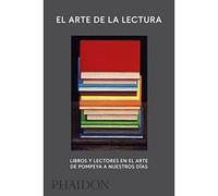 El arte de la lectura: Libros y lectores en el arte. De Pompeya a nuestros días (ART)