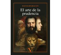 El arte de la prudencia | Baltasar Gracián