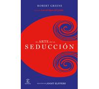 El arte de la seducción | Robert Greene, Joost Elffers