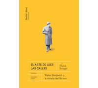 El arte de leer las calles: Walter Benjamin y la mirada del flâneur: 11 (Barlin Paisaje)
