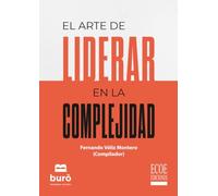 El arte de liderar en la complejidad: De equipos de trabajo a comunidades de aprendizaje