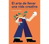 El arte de llevar una vida creativa (SIN COLECCION)