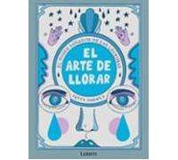 El arte de llorar – El poder sanador de las lágrimas (Lumen Gráfica) – Edition Lumen