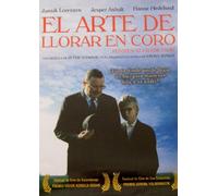 El Arte de Llorar en Coro (Kunsten at græde i kor) (The Art of Crying) [NTSC/REGION 4 DVD. Import-Latin America] by Peter Schønau Fog (Spanish subtitles)