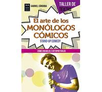 El Arte De Los Monólogos Cómicos: Stand-Up Comedy (TALLER DE TEATRO)