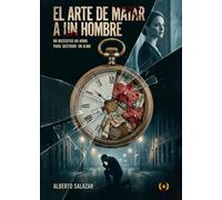 El arte de matar a un hombre (Colección Dorada Editorial c.a)