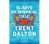 El Arte De Mirar Al Cielo