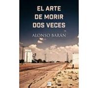 El Arte De Morir Dos Veces