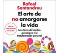 El Arte De No Amargarse La Vida (edición Ampliada Y Actualizada) (audi