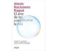 El arte de no complicarse la vida (Filosofía)
