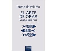 El arte de orar: Una filocalia rusa: 53 (Ichthys)