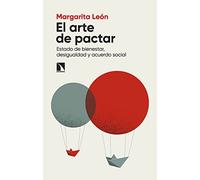El arte de pactar: Estado de bienestar, desigualdad y acuerdo social: 926 (Mayor)