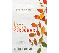 El Arte De Perdonar