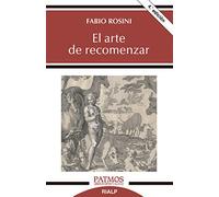 El Arte De Recomenzar: Los seis días de la creación y el inicio del discernimiento: 285 (Patmos)