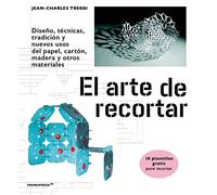 El arte de recortar. Diseño, técnicas, tradición y nuevos usos