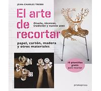 El arte de recortar: Diseño, técnicas, tradición y nuevos usos (DISE?O GRAFICO)