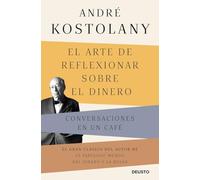 El arte de reflexionar sobre el dinero: Conversaciones en un café (Deusto)
