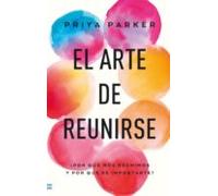 El Arte De Reunirse