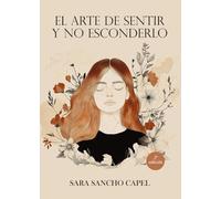 El arte de sentir y no esconderlo