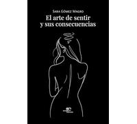 EL ARTE DE SENTIR Y SUS CONSECUENCIAS (DIBUJAR ESPACIOS)