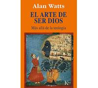 El arte de ser Dios (SABIDURIA PERENNE)