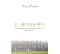 El arte de ser: filosofía sapiencial para el autoconocimiento y la transformación | Mónica Cavallé