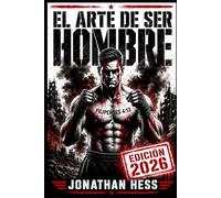 El Arte de Ser Hombre