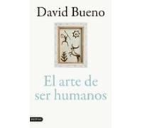 El Arte De Ser Humanos (premio Josep Pla 2025)