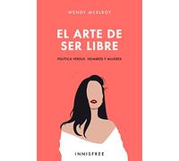 El arte de ser libre: POLÍTICA VERSUS HOMBRES Y MUJERES