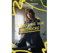 El arte de ser mediocre (Vergara)