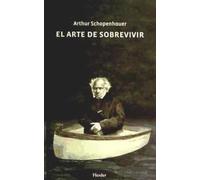 El arte de sobrevivir (Nueva edición) | Arthur Schopenhauer