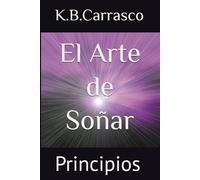El Arte de Soñar: Principios