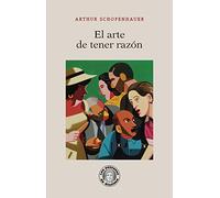 El arte de tener razón (Los secretos de Diotima)