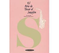 El Arte de Tocar el Saxofon: The Art of Saxophone Playing - Spanish Language Edition