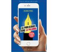 El arte de vender por todos los medios. La publicidad tiene la palabra
