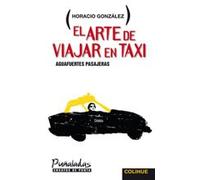 El Arte De Viajar En Taxi