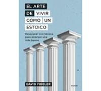El arte de vivir como un estoico: Desayunar con Séneca para alcanzar una vida buena