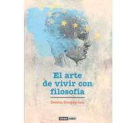El Arte De Vivir Con Filosofía