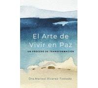 El Arte de vivir en Paz: Un proceso de transformación