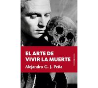 El arte de vivir la muerte (Ensayo)