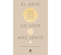 El Arte De Vivir Más Lento
