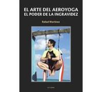 el arte del aeroyoga: el poder de la ingravidez