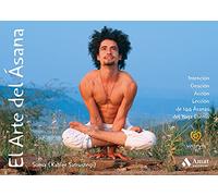 El Arte Del Asana: Intención, Creación, Acción, Lección de 144 Ásanas del Yoga Esenio (CUERPO, MENTE Y ESPIRITU)