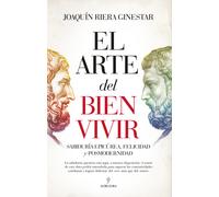 El arte del bien vivir: sabiduría epicúrea, felicidad y posmodernidad | Joaquín Riera Ginestar