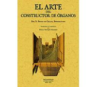 El arte del constructor de órganos. (SIN COLECCION)